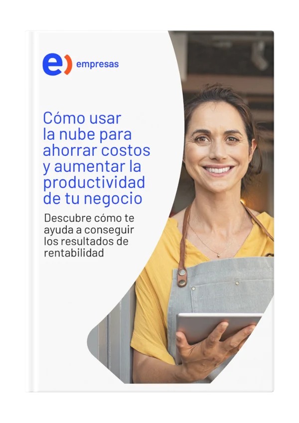 Como usar la nube para ahorrar costos y aumentar la productividad de tu negocio