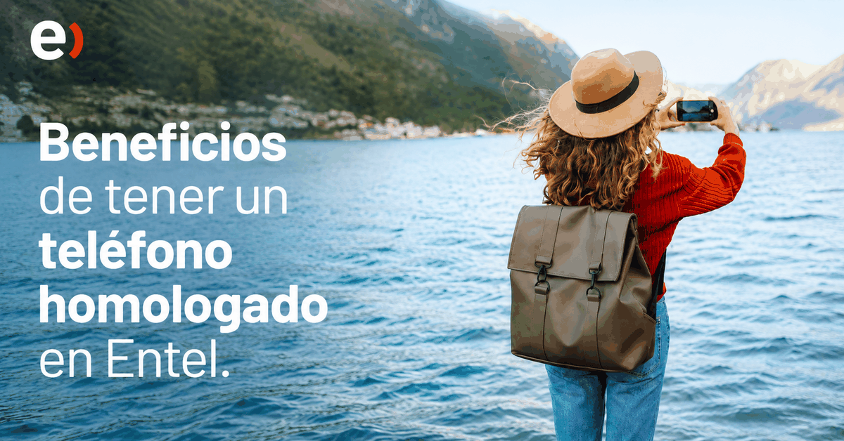 beneficios de tener un teléfono homologado en entel
